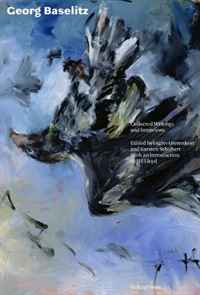 Georg Baselitz, Jill Lloyd - «Georg Baselitz: Collected Writings and Interviews»