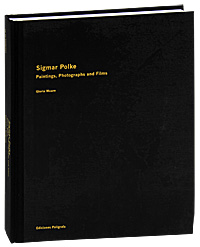 Sigmar Polke: Paintings, Photographs and Films