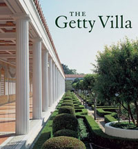 Marion True, Jorge Silvetti, Salvatore Settis - «The Getty Villa (Getty Trust Publications: J. Paul Getty Museum)»