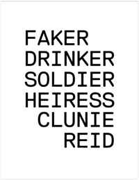 Faker, Drinker, Soldier, Heiress
