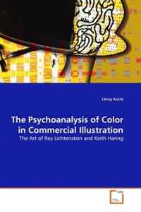 The Psychoanalysis of Color in Commercial Illustration: The Art of Roy Lichtenstein and Keith Haring