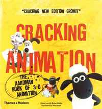 Brian Sibley, Peter Lord - «Cracking Animation: The Aardman Book of 3-D Animation (Third Edition)»