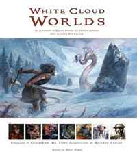 Paul Tobin - «White Cloud Worlds. Edited by Paul Tobin»