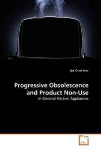 I??k Orsel ?mir - «Progressive Obsolescence and Product Non-Use: in Electrial Kitchen Appliances»