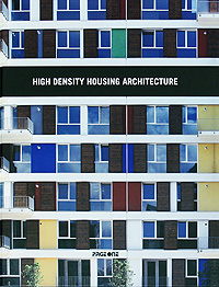 Sergi Costa Duran - «Hign Density Housing Architecture»