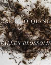 David Elliott, Carlos Basualdo, Marion Boulton Stroud, Cai Guo-Qiang - «Cai Guo-Qiang: Fallen Blossoms»
