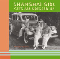 Beverley Jackson - «Shanghai Girl Gets All Dressed Up»