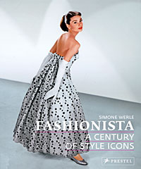 Simone Werle - «Fashionista: A Century of Style Icons»