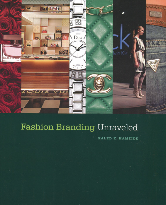 Kaled K. Hameide - «Fashion Branding Unraveled»