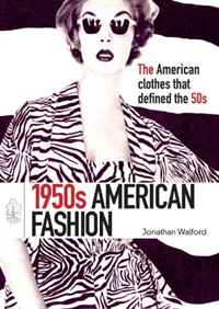 Jonathan Walford - «1950s American Fashion (Shire USA)»
