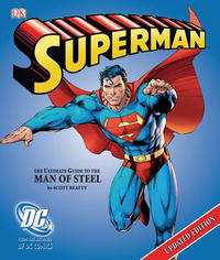 Scott Beatty - «Superman: The Ultimate Guide to the Man of Steel»