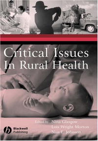 Nan Johnson, Lois Wright Morton - «Critical Issues in Rural Health»