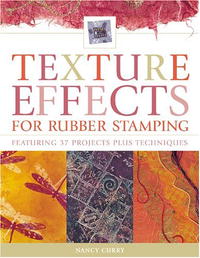 Nancy Curry - «Texture Effects for Rubber Stamping»
