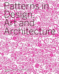 Petra Schmidt - «Patterns in Design, Art and Architecture»