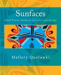 Mallery Quetawki - «Sunfaces: Hand Drawn Sunfaces to Color and Design»