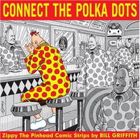 Bill Griffith - «Zippy: Connect the Polka Dots (Zippy (Graphic Novels))»