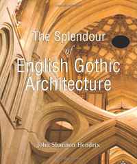 The Splendour of English Gothic Architecture (Temporis)