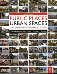 Public Places Urban Spaces, Second Edition: The Dimensions of Urban Design
