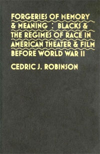Forgeries of Memory & Meaning: Blacks & the Regimes of Race in American Theater & Film before World War II