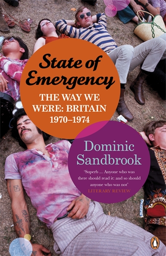 Dominic Sandbrook - «State of Emergency»