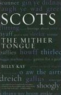 Scots: The Mither Tongue