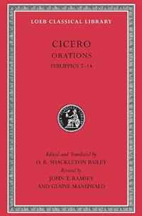 Cicero - «Cicero, XVb, Orations: Philippics 7-14 (Loeb Classical Library)»