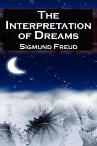 Sigmund Freud - «The Interpretation of Dreams»