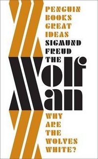 Sigmund Freud - «The Wolfman»