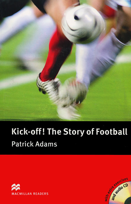 Patrick Adams - «The Story of Football: Elementary Level (+ 2 CD-ROM)»