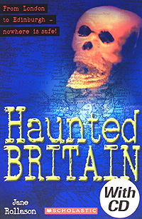 Jane Rollason - «Haunted Britain: Level 1 (+ CD-ROM)»