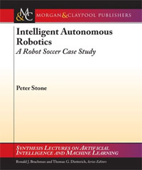 Intelligent Autonomous Robotics: A Robot Soccer Case Study
