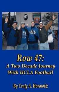 Row 47: A Two Decade Journey with UCLA Football