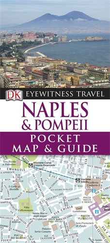 DK Publishing - «DK Eyewitness Pocket Map and Guide: Naples & Pompeii»