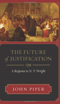 John Piper - «The Future of Justification: A Response to N. T. Wright»
