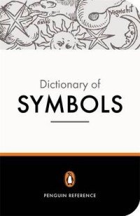 Jean Chevalier, Alain Gheerbrant - «Dictionary of Symbols»