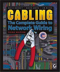 David Groth, David Barnett, Jim McBee - «Cabling: The Complete Guide to Network Wiring, 3rd Edition»