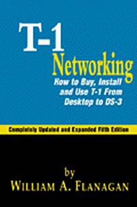 William A. Flangan - «Guide to T-1 Networking: How to Buy, Install & Use T-1 From Desktop to Ds-3»