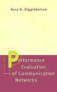 Performance Evaluation of Communication Networks (Artech House Telecommunication Library)