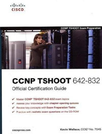 Kevin Wallace - «CCNP TSHOOT 642-832 Official Certification Guide»