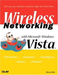 Michael Miller - «Wireless Networking with Microsoft(R) Windows Vista(TM)»
