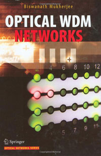 Biswanath Mukherjee - «Optical WDM Networks»