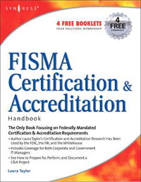 Laura Taylor - «Fisma Certification & Accreditation Handbook»