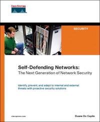 Duane De Capite - «Self-Defending Networks: The Next Generation of Network Security»