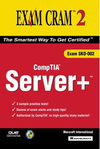 Server+ Certification Exam Cram 2 (Exam SKO-002) (Exam Cram 2)