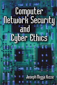 Joseph Migga Kizza - «Computer Network Security and Cyber Ethics»