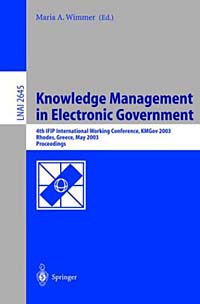 Knowledge Management in Electronic Government: 4th Ifip International Working Conference, Kmgov 2003, Rhodes, Greece, May 26-28, 2003 : Proceedings (Lecture Notes in Computer Science, 2645.)