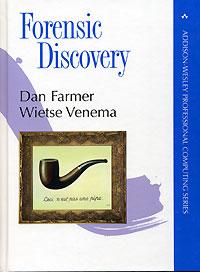 Dan Farmer, Wietse Venema - «Forensic Discovery»