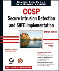 Justin Menga, Carl Timm - «CCSP: Secure Intrusion Detection and SAFE Implementation Study Guide (642-531 and 642-541)»