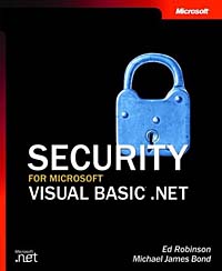 Ed Robinson, Michael James Bond - «Security for Microsoft Visual Basic .NET»