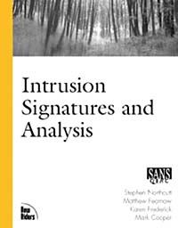 Stephen Northcutt, Mark Cooper, Matt Fearnow, Karen Frederick - «Intrusion Signatures and Analysis»